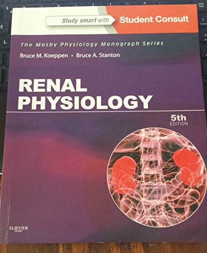 9780323086912: Renal Physiology: Mosby Physiology Monograph Series (with Student Consult Online Access) (Mosby's Physiology Monograph)