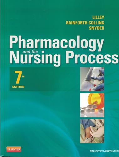 Stock image for Pharmacology and the Nursing Process, 7e (Lilley, Pharmacology and the Nursing Process) - Standalone book for sale by BooksRun