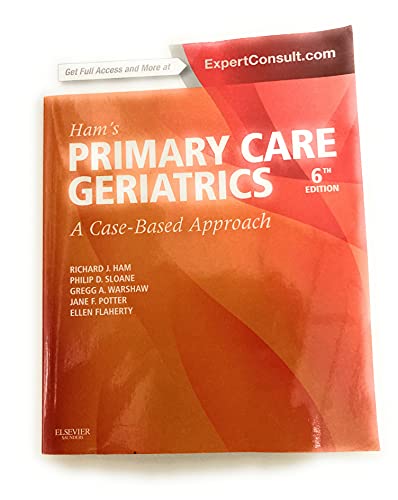 Imagen de archivo de Ham's Primary Care Geriatrics: A Case-Based Approach (Expert Consult: Online and Print), 6e (Ham, Primary Care Geriatrics) a la venta por SecondSale