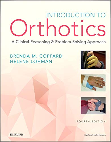 Stock image for Introduction to Orthotics: A Clinical Reasoning and Problem-Solving Approach (Introduction to Splinting) for sale by BooksRun