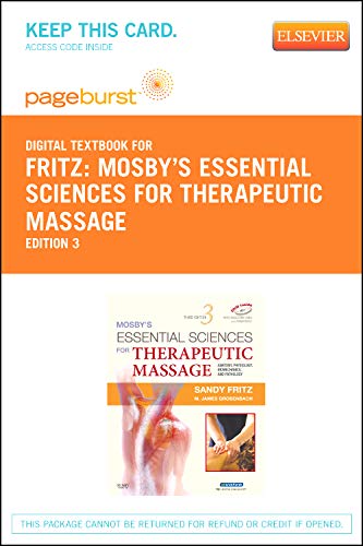 Mosby's Essential Sciences for Therapeutic Massage - Elsevier eBook on VitalSource (Retail Access Card): Anatomy, Physiology, Biomechanics and Pathology (9780323093606) by Fritz MS BCTMB CMBE, Sandy; Grosenbach EdD, James