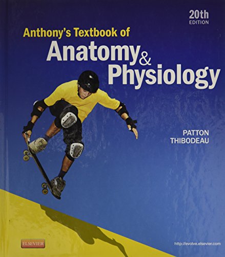 Stock image for Anthonys Textbook of Anatomy Physiology for sale by Blue Vase Books