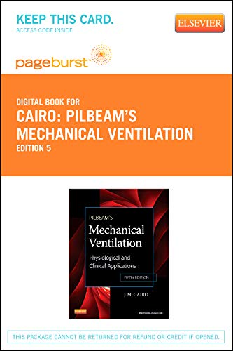 9780323096171: Pilbeam's Mechanical Ventilation Pageburst Access Code: Physiological and Clinical Applications