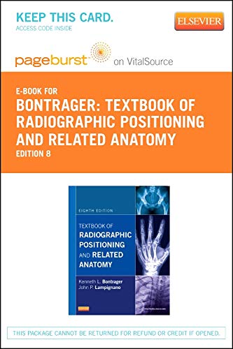 Textbook of Radiographic Positioning and Related Anatomy - Elsevier eBook on VitalSource (Retail Access Card): Textbook of Radiographic Positioning ... eBook on VitalSource (Retail Access Card) (9780323096416) by Bontrager MA RT(R), Kenneth L.; Lampignano MEd RT(R) (CT), John