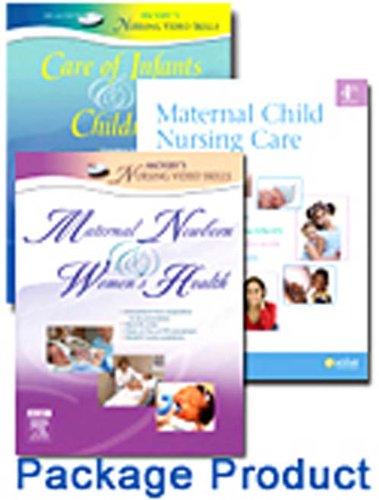 Maternal Child Nursing Care - Text, Mosby's Maternal-Newborn & Women's Health Nursing Video Skills, and Mosby's Care of Infants and Children Video Skills Package (9780323099042) by Perry RN PhD FAAN, Shannon E.; Mosby