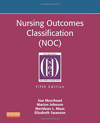 Stock image for Nursing Outcomes Classification (NOC): Measurement of Health Outcomes for sale by SecondSale
