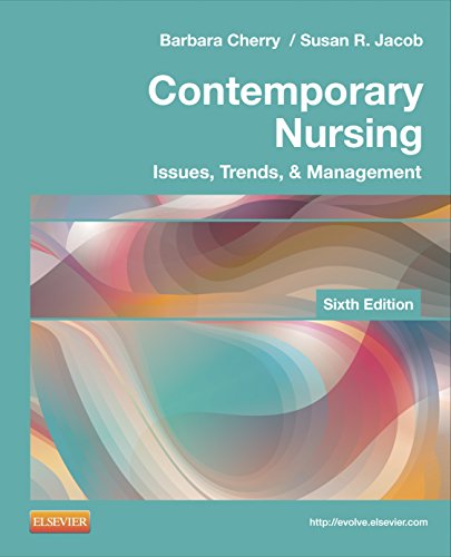 Imagen de archivo de Contemporary Nursing : Issues, Trends, and Management a la venta por Better World Books: West