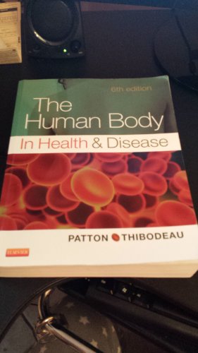 9780323101240: The Human Body in Health & Disease - Softcover, 6e