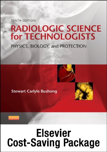 Mosby's Radiography Online: Radiographic Imaging & Radiologic Science for Technologists (Access Code, Textbook, and Workbook Package) (9780323112284) by Mosby; Bushong ScD FAAPM FACR, Stewart C.