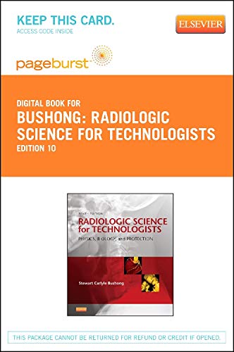 Radiologic Science for Technologists - Elsevier eBook on VitalSource (Retail Access Card): Physics, Biology, and Protection (9780323113878) by Bushong ScD FAAPM FACR, Stewart C.