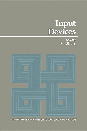 9780323156431: Input Devices (Computer Graphics--Technology and Applications)