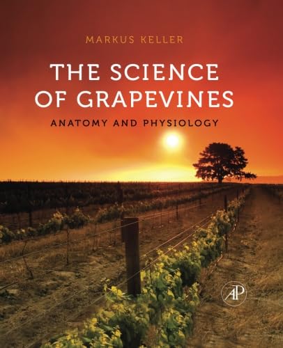 Stock image for The Science of Grapevines: Anatomy and Physiology for sale by Revaluation Books