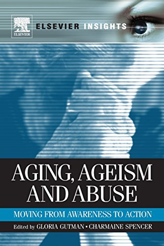 Beispielbild fr Aging, Ageism and Abuse: Moving from Awareness to Action zum Verkauf von Revaluation Books