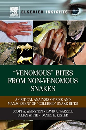 9780323165280: "Venomous" Bites from Non-Venomous Snakes: A Critical Analysis of Risk and Management of "Colubrid" Snake Bites