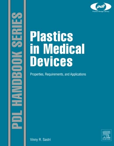 9780323165600: Plastics in Medical Devices: Properties, Requirements and Applications