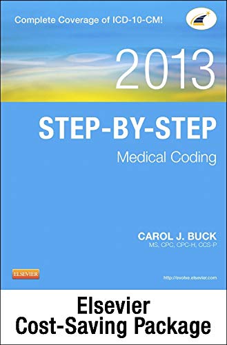 Step-by-Step Medical Coding 2013 Edition - Text, Workbook, 2014 ICD-9-CM for Hospitals Volumes 1, 2 & 3 Standard Edition, 2013 HCPCS Level II Standard Edition and CPT 2013 Standard Edition Package (9780323169103) by Buck MS CPC CCS-P, Carol J.