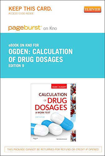 Calculation of Drug Dosages - Elsevier eBook on Intel Education Study (Retail Access Card): A Work Text (9780323184335) by Ogden MSN RN, Sheila J.; Fluharty RNC MSN, Linda