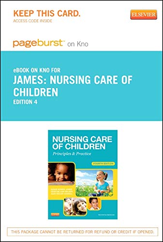 Nursing Care of Children - Elsevier eBook on Intel Education Study (Retail Access Card): Principles and Practice (9780323185394) by James PhD RN, Susan Rowen; Nelson RN MN, Kristine; Ashwill MSN RN, Jean