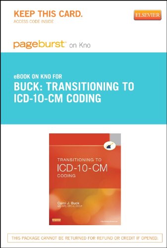 Transitioning to ICD-10-CM Coding - Elsevier eBook on Intel Education Study (Retail Access Card) (Pageburst (Access Codes)) (9780323185585) by Buck MS CPC CCS-P, Carol J.