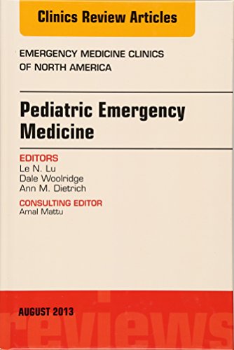 9780323186025: Pediatric Emergency Medicine, An Issue of Emergency Medicine Clinics (Volume 31-3) (The Clinics: Internal Medicine, Volume 31-3)