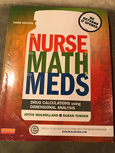 Stock image for The Nurse, The Math, The Meds: Drug Calculations Using Dimensional Analysis for sale by Your Online Bookstore