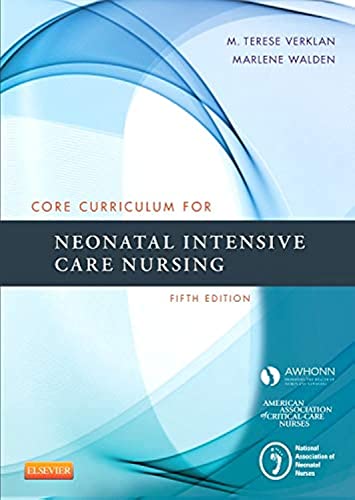 Stock image for Core Curriculum for Neonatal Intensive Care Nursing (Core Curriculum for Neonatal Intensive Care Nursing (AWHONN)) for sale by BooksRun