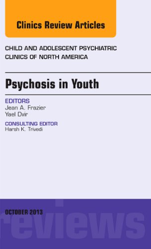 Stock image for Psychosis in Youth, An Issue of Child and Adolescent Psychiatric Clinics of North America (Volume 22-4) (The Clinics: Internal Medicine, Volume 22-4) for sale by Discover Books