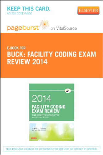Part - Facility Coding Exam Review 2014 with ICD-10-CM/PCs - Pageburst E-Book on Vitalsource (Retail Access Card): The Certification Step (9780323239431) by Buck MS Cpc Ccs-P, Carol J