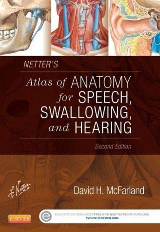 9780323239820: Netter's Atlas of Anatomy for Speech, Swallowing, and Hearing