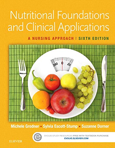 Imagen de archivo de Nutritional Foundations and Clinical Applications: A Nursing Approach a la venta por SecondSale