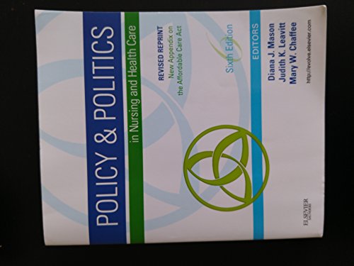 Beispielbild fr Policy and Politics in Nursing and Healthcare - Revised Reprint (Mason, Policy and Politics in Nursing and Health Care) zum Verkauf von SecondSale