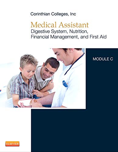 Stock image for Medical Assistant: Digestive System, Nutrition, Financial Management and First Aid Module C for sale by HPB-Red
