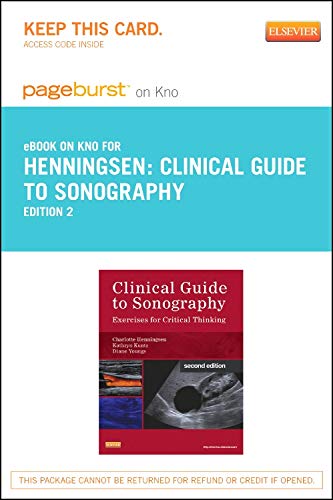 9780323243605: Clinical Guide to Sonography Pageburst on Kno Access Code: Exercises for Critical Thinking