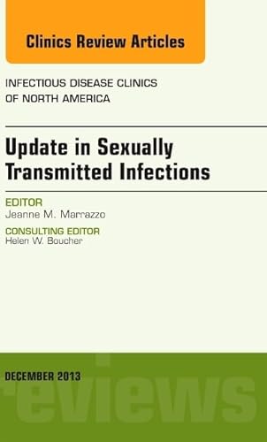 Stock image for Update in Sexually Transmitted Infections, an Issue of Infectious Disease Clinics, 1e (The Clinics: Internal Medicine): Volume 27-4 for sale by Chiron Media