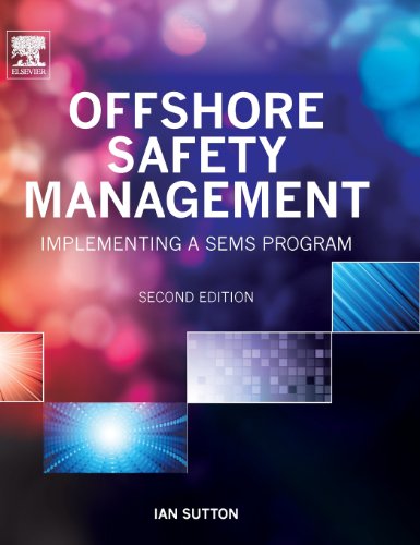 Offshore Safety Management: Implementing a SEMS Program (9780323262064) by Sutton, Ian