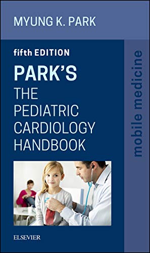 Beispielbild fr Park's The Pediatric Cardiology Handbook: Mobile Medicine Series, 5e zum Verkauf von AwesomeBooks