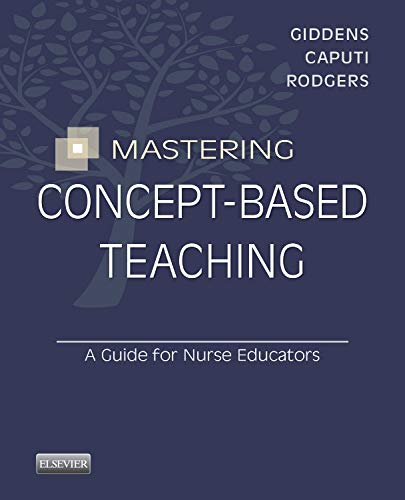 Beispielbild fr Mastering Concept-Based Teaching: A Guide for Nurse Educators zum Verkauf von Wonder Book