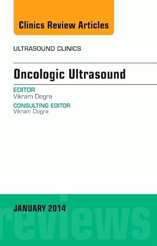 9780323264167: Oncologic Ultrasound, An Issue of Ultrasound Clinics