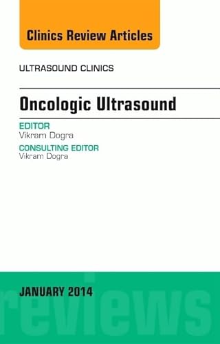 9780323264167: Oncologic Ultrasound, an Issue of Ultrasound Clinics: Volume 9-1