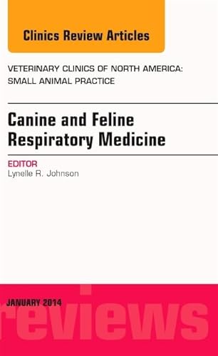 9780323264204: Canine and Feline Respiratory Medicine: Small Animal Practice: Volume 44-1
