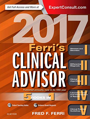 Stock image for Ferri's Clinical Advisor 2017: 5 Books in 1 (Ferri's Medical Solutions) for sale by SecondSale