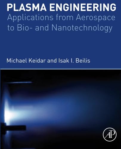 9780323282116: Plasma Engineering: Applications from Aerospace to Bio and Nanotechnology