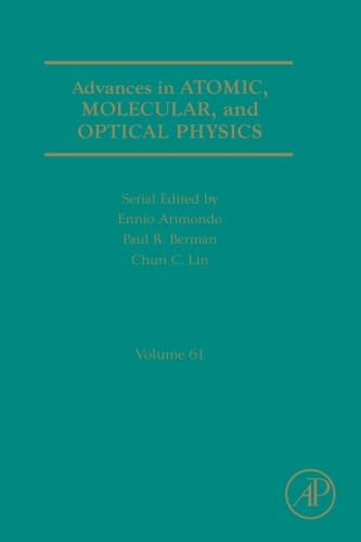 9780323282260: Advances in Atomic, Molecular, and Optical Physics