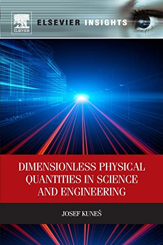 Beispielbild fr Dimensionless Physical Quantities in Science and Engineering zum Verkauf von Revaluation Books