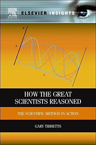 Stock image for How the Great Scientists Reasoned: The Scientific Method in Action for sale by Revaluation Books