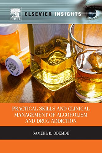 Stock image for Practical Skills and Clinical Management of Alcoholism and Drug Addiction for sale by Revaluation Books