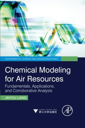 9780323282987: Chemical Modeling for Air Resources: Fundamentals, Applications, and Corroborative Analysis