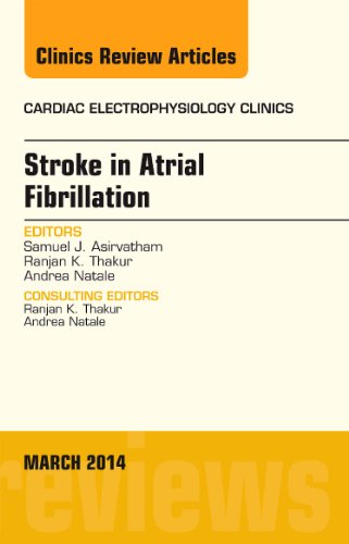 Stock image for Stroke in Atrial Fibrillation, An Issue of Cardiac Electrophysiology Clinics, 1e (The Clinics: Internal Medicine) for sale by Reuseabook