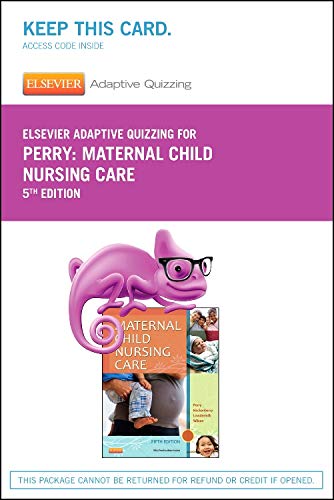Stock image for Elsevier Adaptive Quizzing for Perry Maternal Child Nursing Care (Retail Access Card) for sale by A Team Books