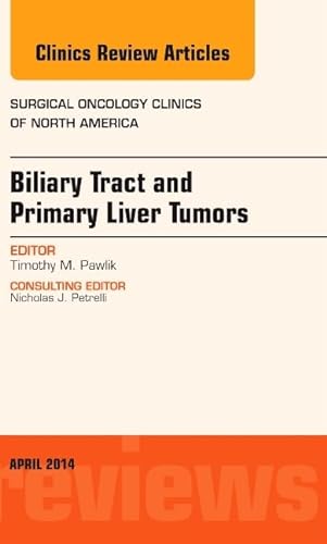 Beispielbild fr Biliary Tract and Primary Liver Tumors, An Issue of Surgical Oncology Clinics of North America, 1e (The Clinics: Surgery) zum Verkauf von Chiron Media